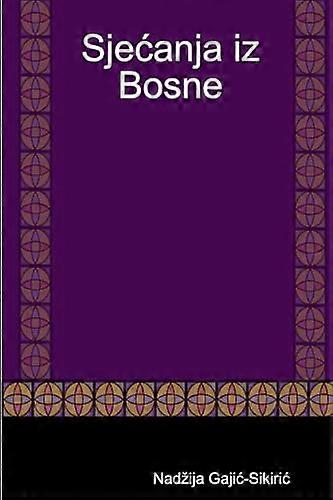 Sjecanja Iz Bosne