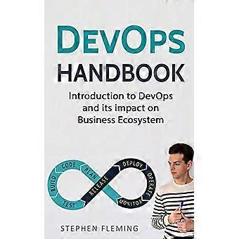 DevOps-handboek: Inleiding tot DevOps en de impact ervan op het bedrijfsecosysteem