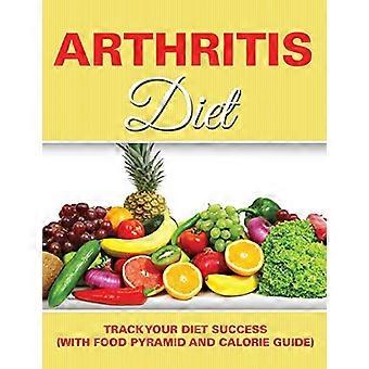 Arthritis-Diät: Verfolgen Sie Ihren Diäterfolg (mit Ernährungspyramide und Kalorienleitfaden)