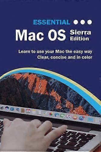Essential Mac OS: SierraEdition (Computer Essentials)