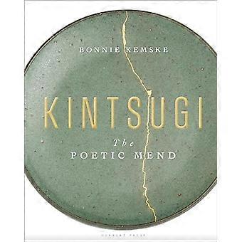 Kintsugi: Il riparare poetico