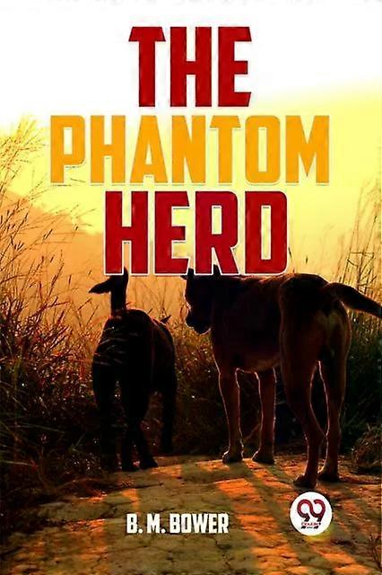 The Phantom Herd - B.M. Bower