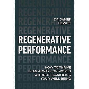 Desempenho Regenerativo - Dr. James Hewitt