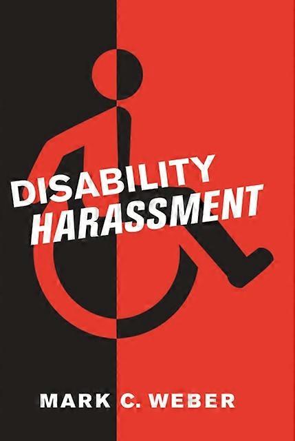 Disability Harassment - Mark C. Weber - Hardcover - en Book