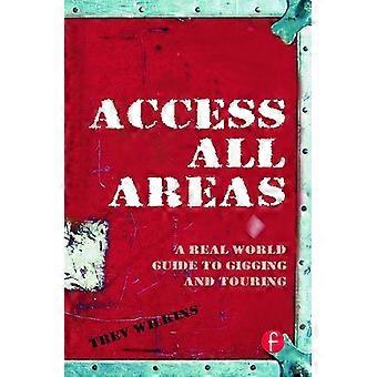 Access All Areas A Real World Guide To Gigging And Touring - Trev Wilkins - Paperback - en Book