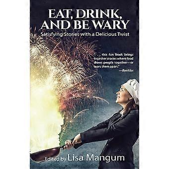 Eat, drink, and be wary satisfying stories with a delicious twist