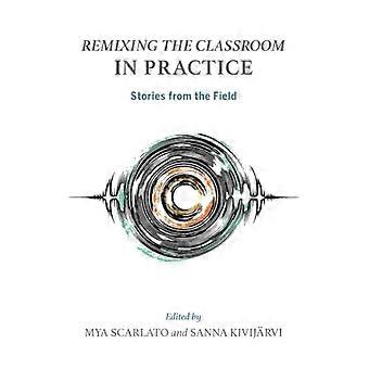 Reinterpretando el aula en la práctica: historias del terreno.