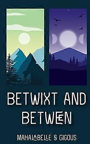 Betwixt and between