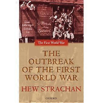 O Início da Primeira Guerra Mundial - Hew Strachan - Livro de bolso - Livro em inglês - História