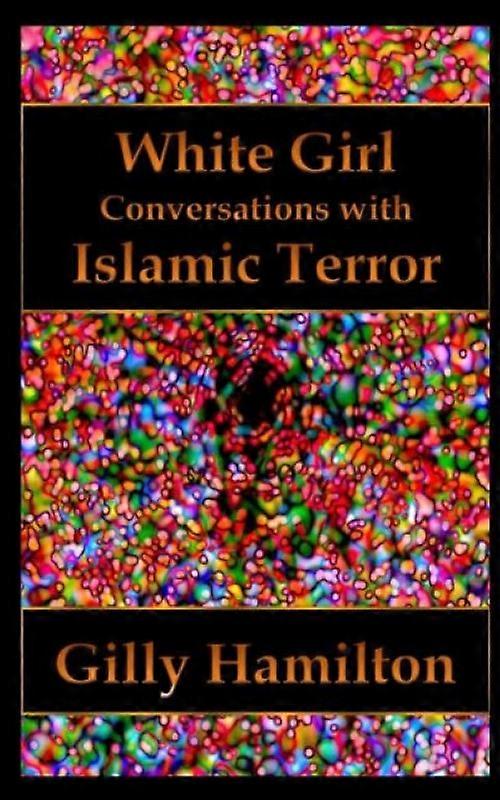 White Girl Conversations With Islamic Terror