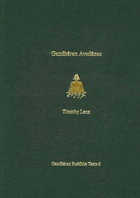 Gandharan Avadanas by Timothy Lenz Paperback Book