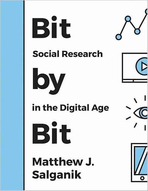 Bit By Bit  Social Research In The Digital Age by Matthew J Salganik Paperback Book