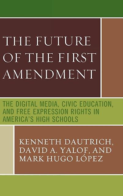 The Future Of The First Amendment by Mark Hugo Lopez Paperback Book