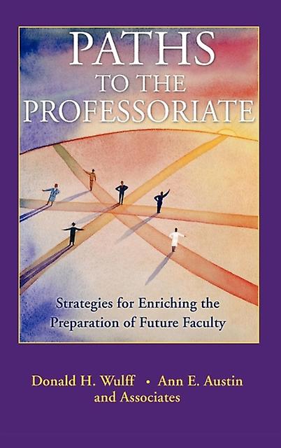 Paths To The Professoriate by Wulff Hardback Book