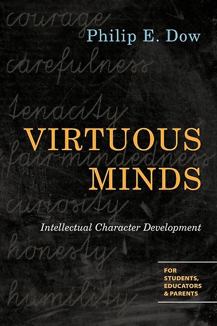 Virtuous Minds Intellectual Character Development - Philip E. Dow - Christianity - InterVarsity Press - Paperback
