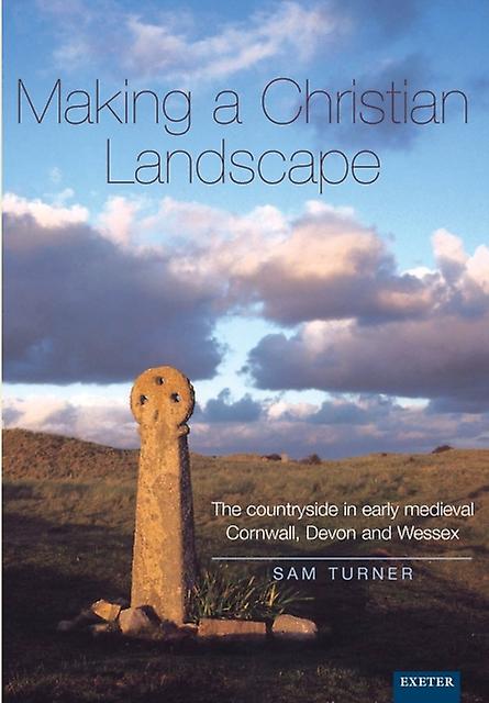 Making A Christian Landscape by Prof. Sam Turner Paperback