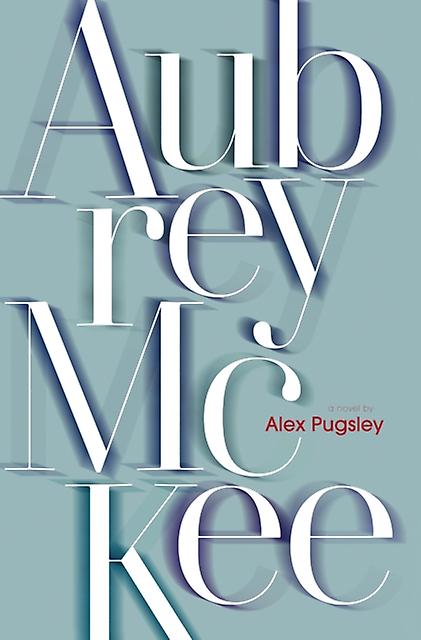 Aubrey Mckee - Alex Pugsley
