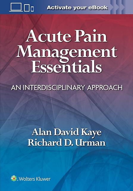 Acute Pain Management Essentials by Richard D. Urman Paperback