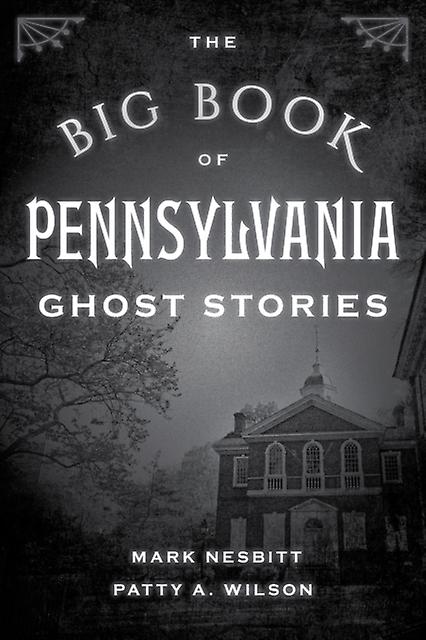 The Big Book Of Pennsylvania Ghost Stories by Mark Nesbitt Paperback Book