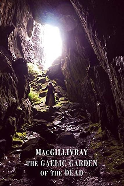 The Gaelic Garden Of The Dead by MacGillivray Paperback