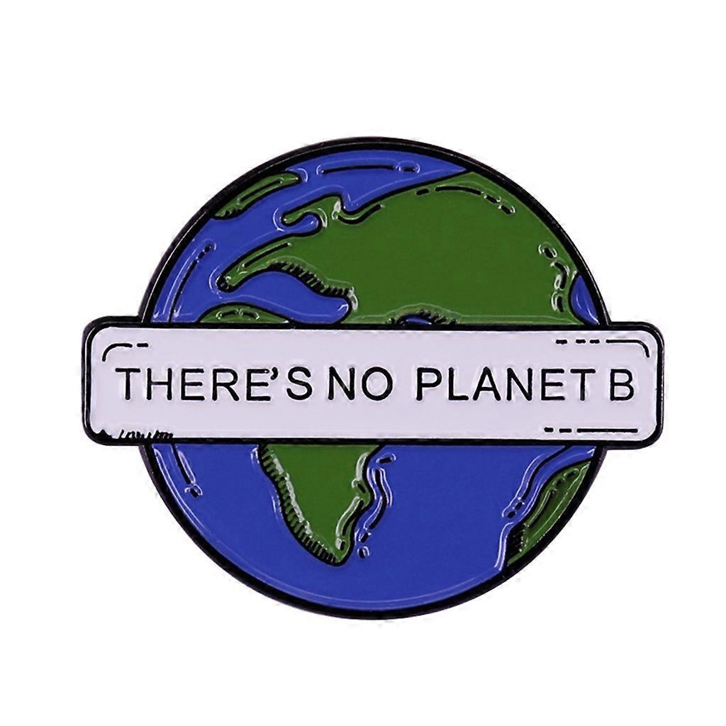 There is No Planet B Badge Climate Change Awareness Brooch Pin Enamel Badge