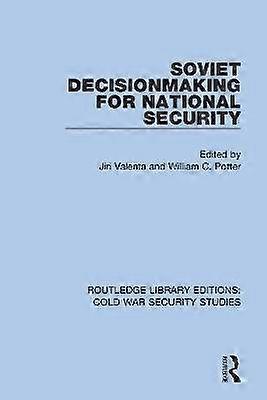Soviet Decisionmaking for National Security