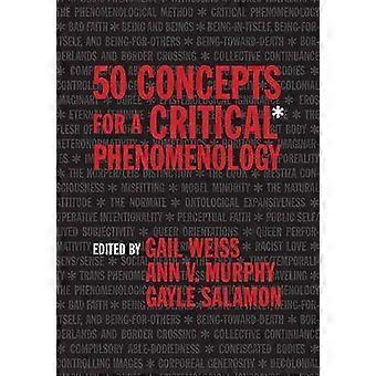 50 Concepts for a Critical Phenomenology