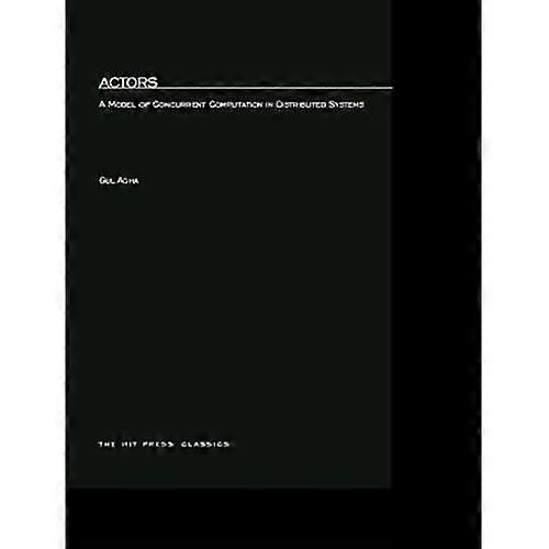 Actors: A Model of Concurrent Computation in Distributed Systems