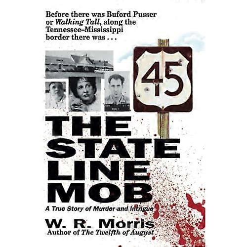The State-Line Mob: A True Story of Murder and Intrigue