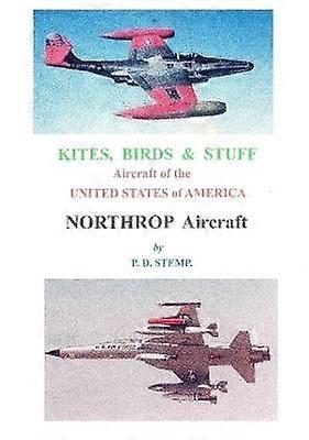 Kites Birds & Stuff  -  Northrop Aircraft
