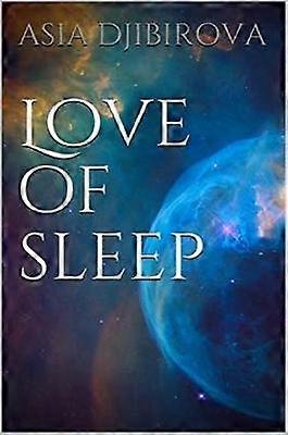''LOVE OF SLEEP''