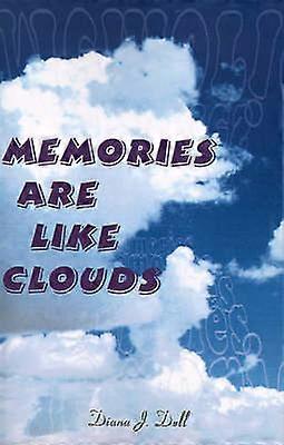 Memories Are Like Clouds