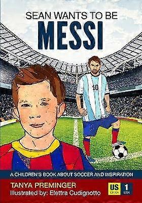 Sean Wants to be Messi