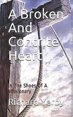 A Broken And Contrite Heart In The Shoes Of A Missionary