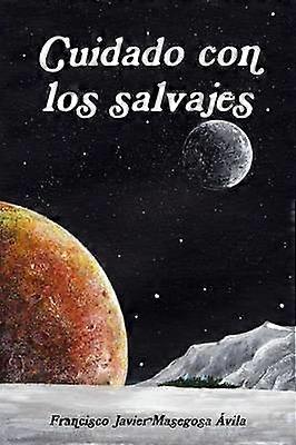 Cuidado con los salvajes