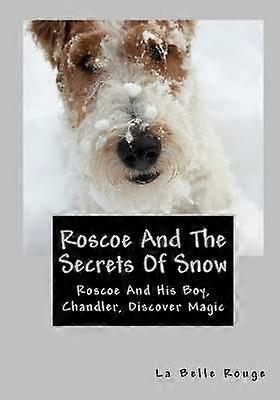 Roscoe And The Secrets Of Snow