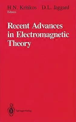Recent Advances in Electromagnetic Theory