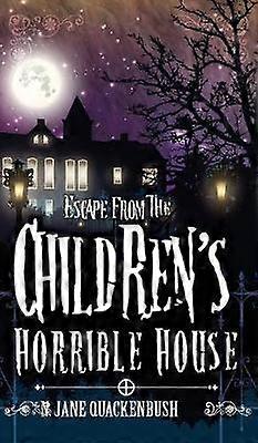 Escape From The Children's Horrible House
