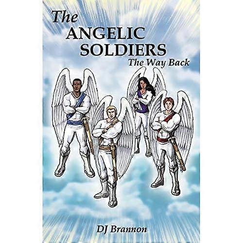 The Angelic Soldiers: the Way Back