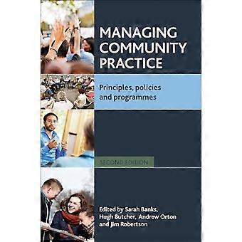 Managing Community Practice Principles Policies and Programmes