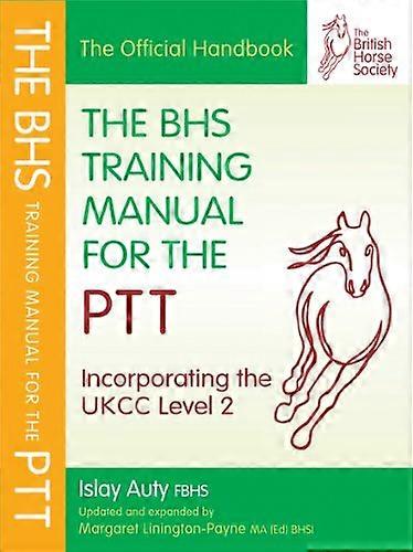BHS Training Manual for the PTT