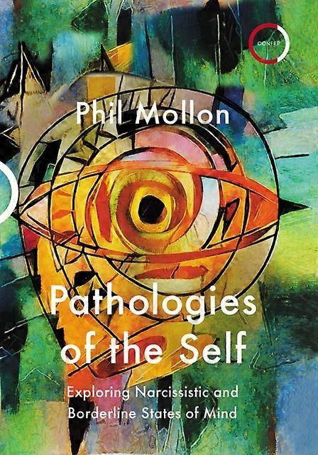 Pathologies Of The Self by Phil Mollon Paperback