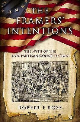 The Framers-apos; Intentions