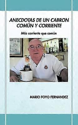 Anecdotas De Un Cabron Comn Y Corriente Ms corriente que comn M's Corriente Que Com N