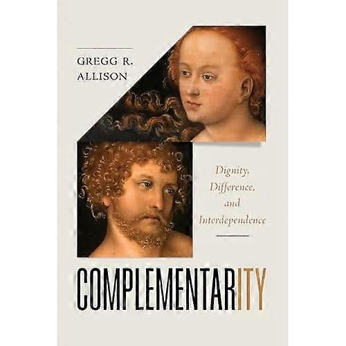 Complementarity : Dignity, Difference, and Interdependence