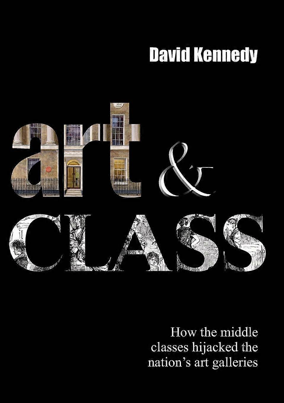 Art & Class - David Kennedy - Paperback - English Book - The arts: general issues