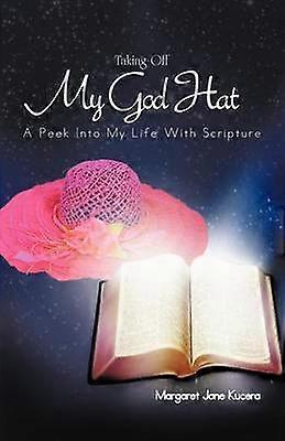 Taking Off My God Hat A Peek Into My Life With Scripture