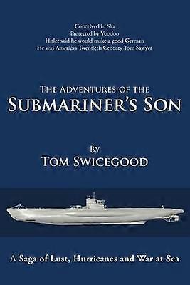 The Adventures Of The Submariner's Son