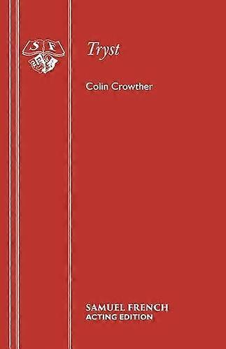 Tryst - Acting Edition - Colin Crowther - Plays, playscripts - Samuel French Ltd - Paperback