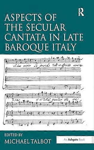 Aspects of the Secular Cantata in Late Baroque Italy